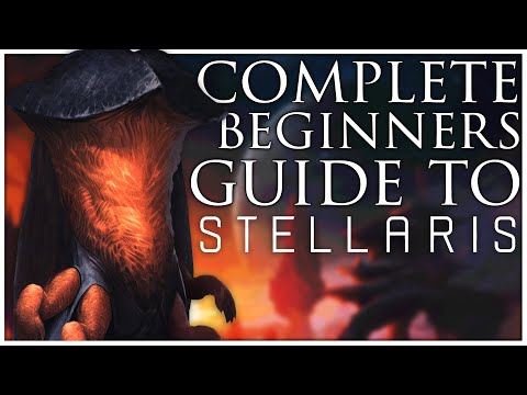 The Complete Beginners Guide to Stellaris | 2022