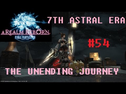 Final Fantasy XIV - The Unending Journey (PART 54) [Before the Dawn] Seventh Astral Era