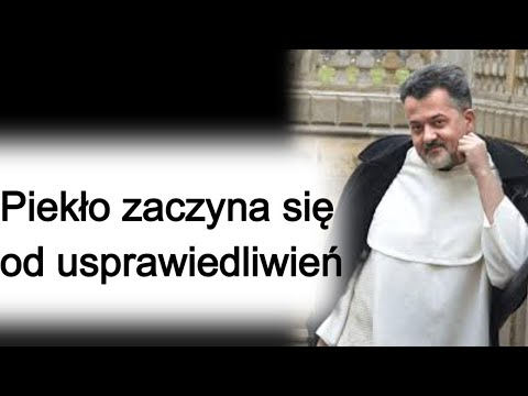 Piekło zaczyna się od usprawiedliwień. o. Augustyn Pelanowski