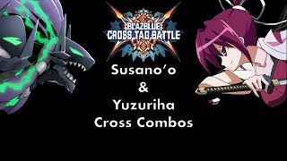 BBTAG Susano'o/Yuzuriha Cross Combos