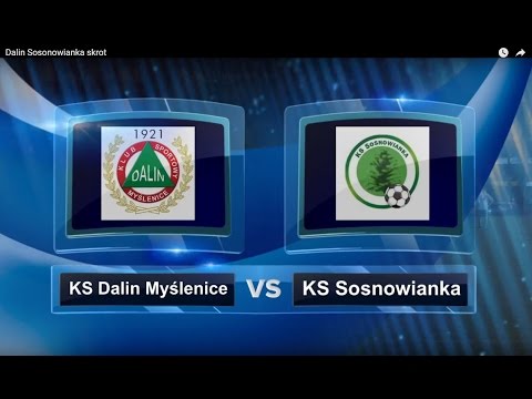 KS Dalin - KS Sosonowianka - skrót meczu