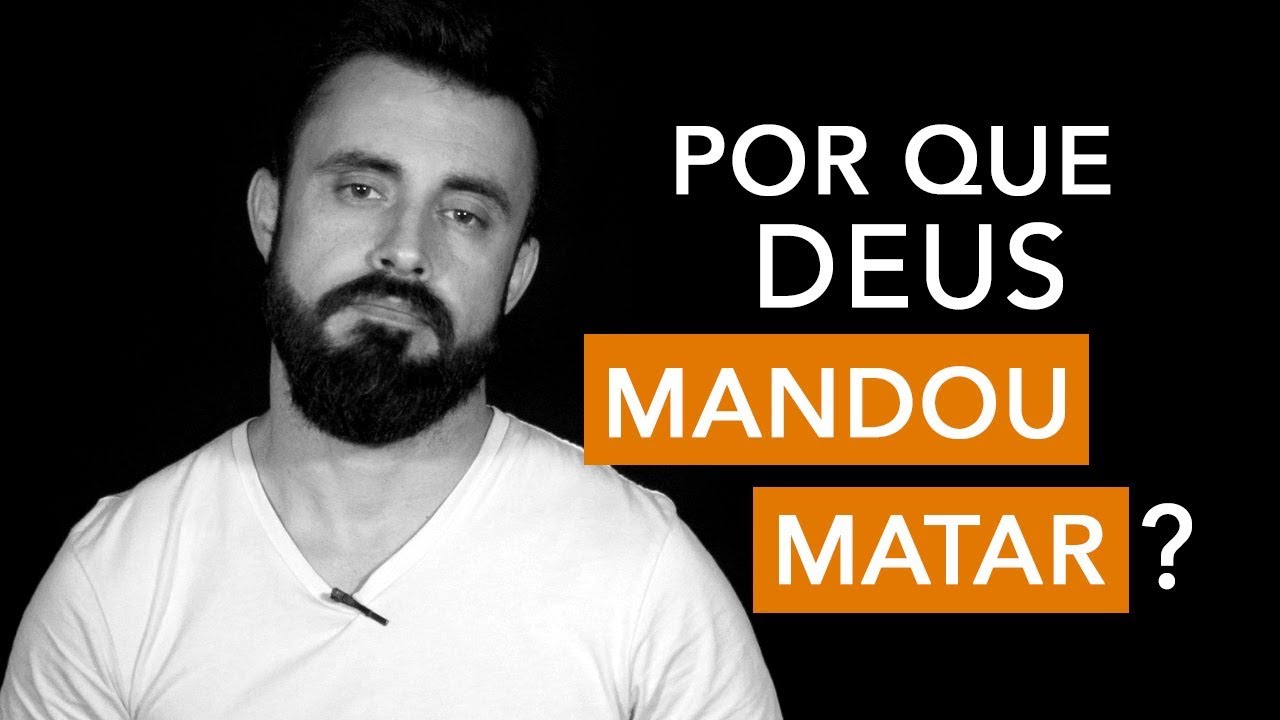 Por que Deus mandou Matar? | Esdras Savioli