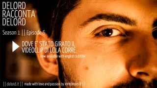 Delord: Dov'è girato il videoclip "Lola Corre". Intervista