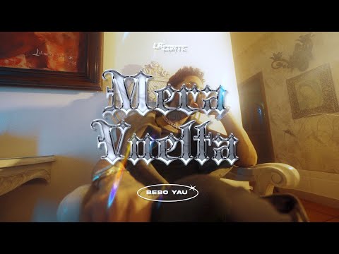 Bebo Yau - Mera Vuelta (Video Oficial) La Corte Music