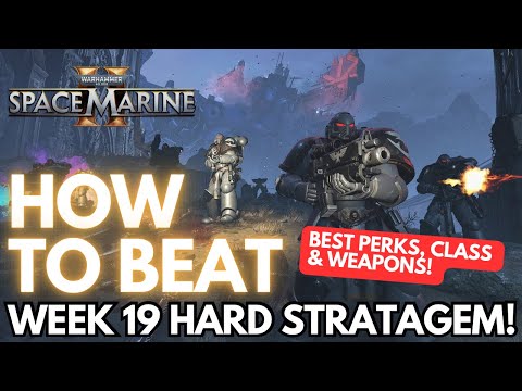 HOW TO BEAT Week 19 HARD Stratagem! | Best Tips, Perks, Weapons & More | Space Marine 2