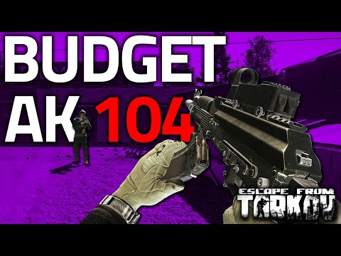 Budget AK-104 - Modding Guide - Escape From Tarkov