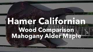 Video thumbnail for Hamer Californian Elite/Deluxe/Elite, Tonewood Comparison by Daniel Belensky