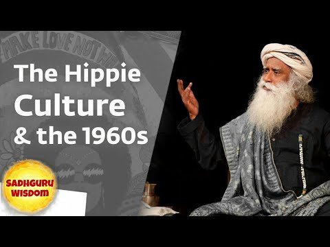 Sadhguru On Hippie Culture And The 1960s Generation | Sadhguru Wisdom