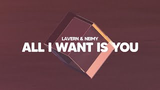 Download lagu LAVERN ft. NEIMY - All I Want Is You mp3