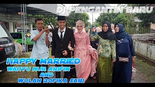 Download lagu Dj pengantin baru || Happy Married Wahyu Nur Arifin and Wulan Rofika Sari mp3