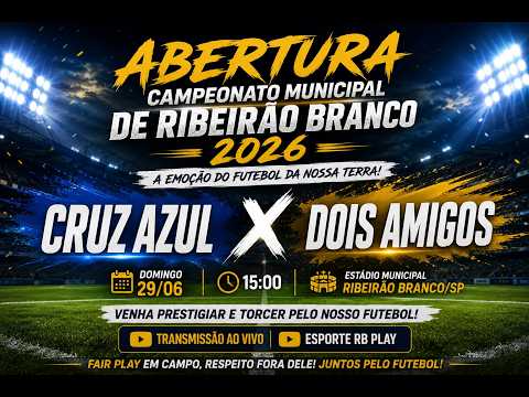 ABERTURA CAMPEONATO MUNICIPAL DE RIBEIRAO BRANCO CRUZ AZUL X DOIS AMIGOS