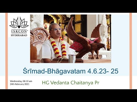 Śrīmad-Bhāgavatam 4.6.23 - 25 | Associating with Vaisnava's is highest | HG Vedanta Chaitanya Prabhu