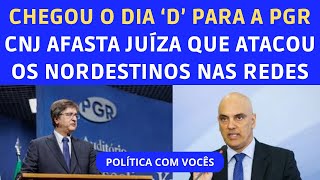 SERÁ QUE PAULO GONET VAI DESTRUIR DE VEZ A PGR | JUÍZAÉ PUNIDA PELO CNJ POR ATAQUE AOS NORDESTINOS!