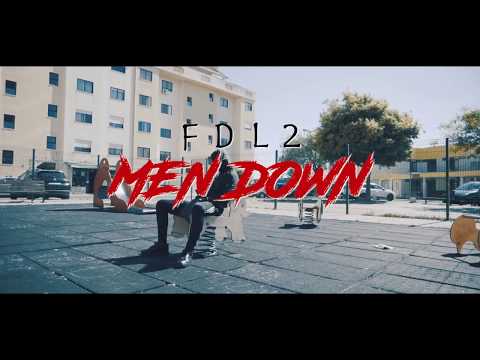 FDL2 - Men Down (Official Vídeo)