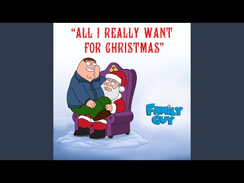 All I Really Want for Christmas (From "Family Guy")