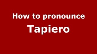 How to pronounce Tapiero