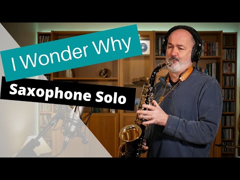 I Wonder Why - Curtis Stigers - Saxophone Solo
