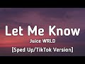 Juice WRLD Let Me Know I Wonder Why Freestyle Sped Up TikTok Version Lyrics