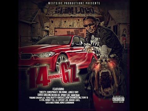 14 G'z - Feat. Tweety, Conspiracy, $pooky, G-sta, Silent, Bobby Tek, Lil Speedy Loc, Changolini