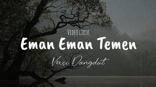 Download lagu Eman Eman Temen Versi Dangdut - Lirik Video mp3 Download lagu Eman Eman Temen Versi Dangdut - Lirik Video mp3