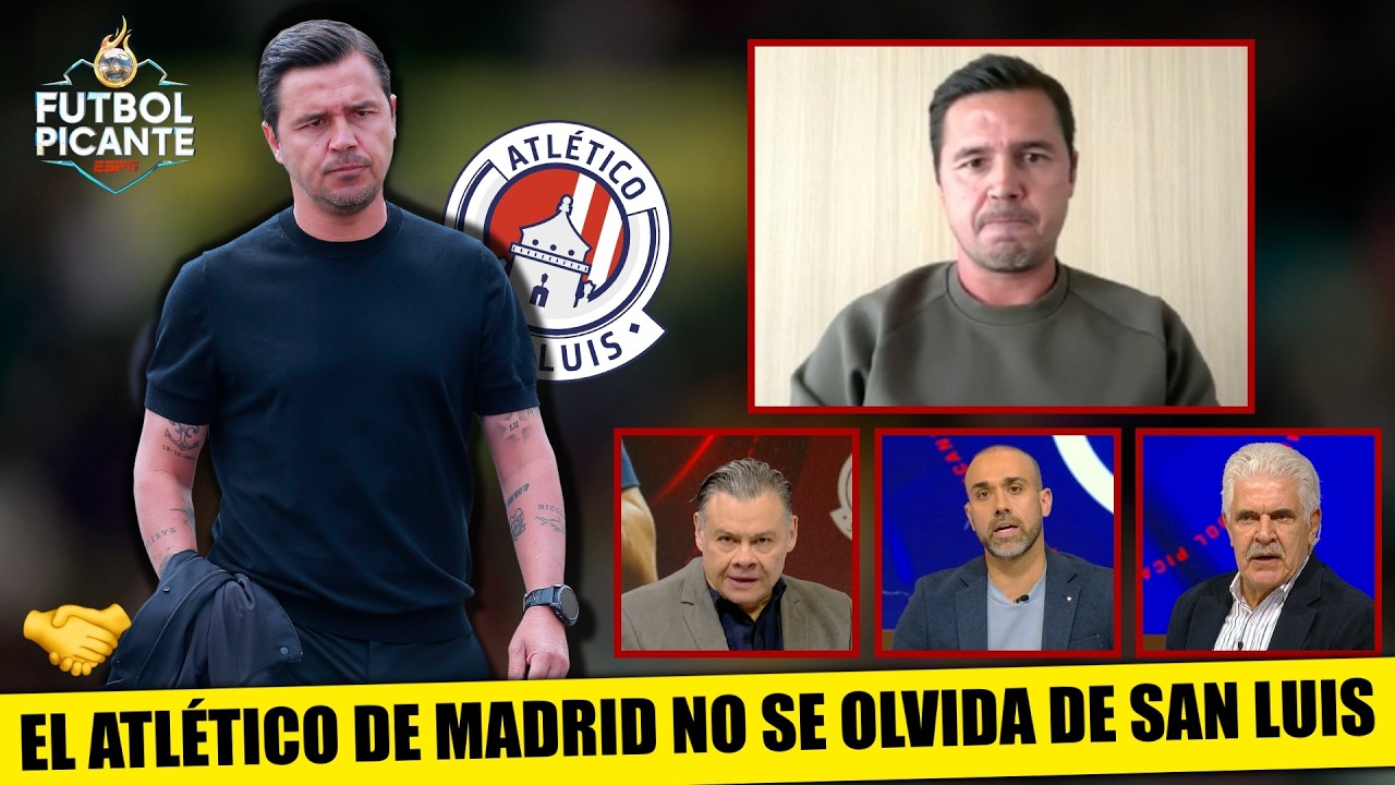 EL VÍNCULO entre ATLÉTICO DE MADRID y LIGA MX sigue VIVO gracias al SAN LUIS | Futbol Picante