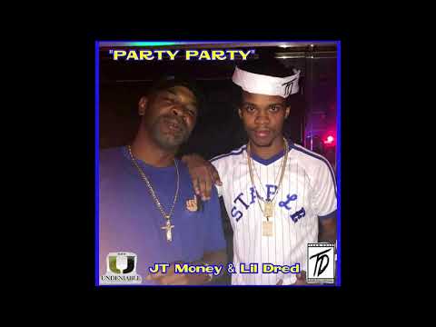 JT Money & Lil Dred - Party Party