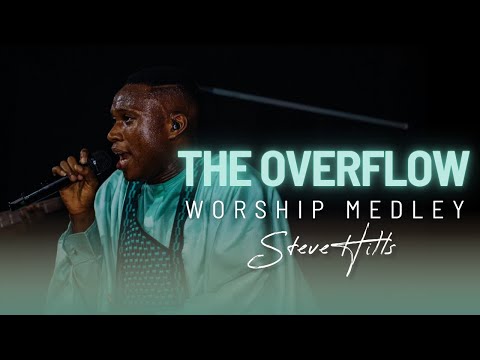 THE OVERFLOW WORSHIP MEDLEY - SteveHills