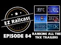 EZ Railcast Ranking All THX Trailers