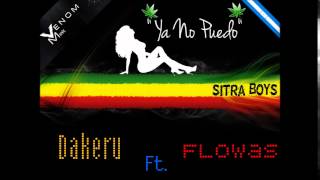 Ya No Puedo - Dakeru Ft. Flowas  (SITRA-BOYS)