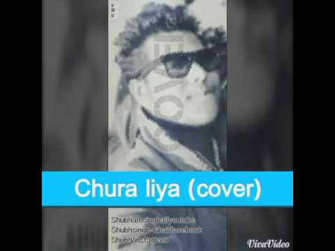 Chura Liya He | Shubham Singhai (cover)