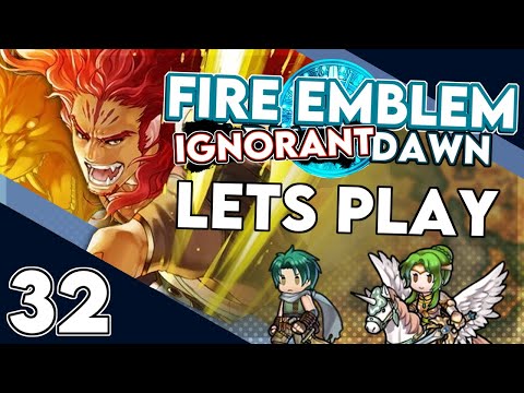 Part 4 begins! Let's Play Fire Emblem Ignorant Dawn #32