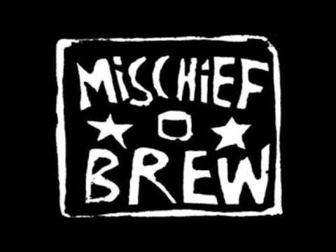 Mischief Brew - Drinking Song From The Home Stretch