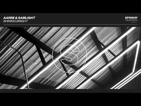 Aarre & Samlight - Shining Bright (Spinnin' Talent Pool)