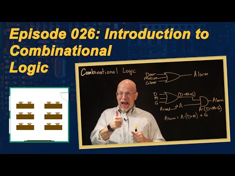 Ep 026: Introduction to Combinational Logic