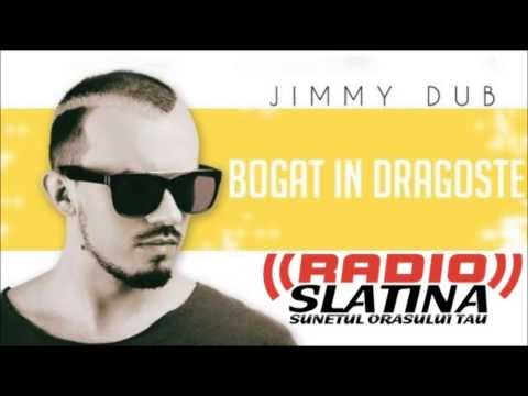 Jimmy Dub - Bogat in dragoste (RADIO SLATINA - www.radioslatina.ro)