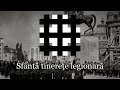 Sfântă Tinerețe Legionară Party Anthem Of The Iron Guard