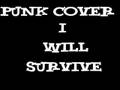 I Will Survive - Punk Cover 