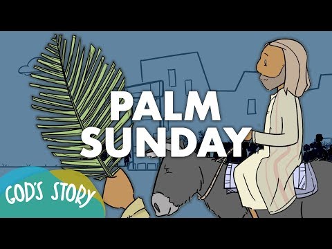 Jesus and Palm Sunday l God's Story