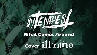 In Tempest  -  What comes around (cover ill niño)
