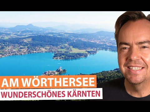 Wörthersee - Die schönsten Orte und beliebtesten Ausflugsziele am größten See in Kärnten