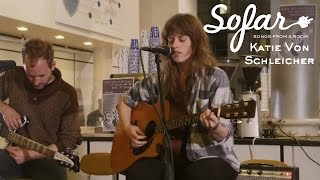 Katie Von Schleicher - My Body On Through | Sofar New York