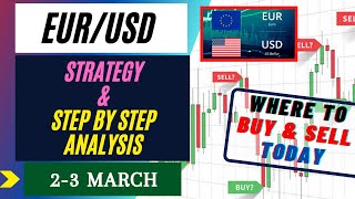 EURUSD Strategy TODAY 2-3 MAR | EUR USD Analysis TODAY 2-3 MAR | EURUSD Forecast TODAY 2-3 MAR