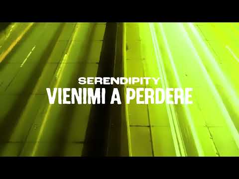 Serendipity - Vienimi a perdere (Official Visual Video)