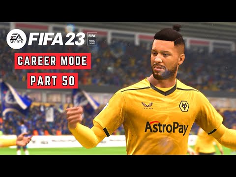 FIFA 23 - My Player Career Mode (Wolves) Walkthrough | Episode 50