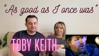 NYC Couple reacts to Toby Keith - &quot;As Good As I Once Was&quot; (Lysi&#39;s favorite video)