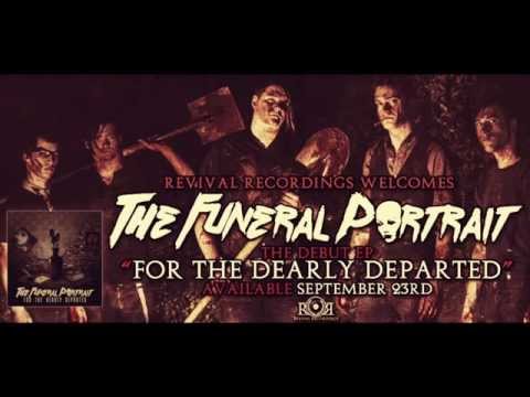 Revival Recordings Welcomes The Funeral Portrait