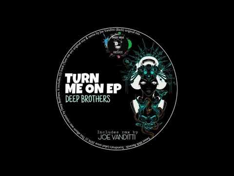 Deep Brothers - Turn Me On (Original Mix)