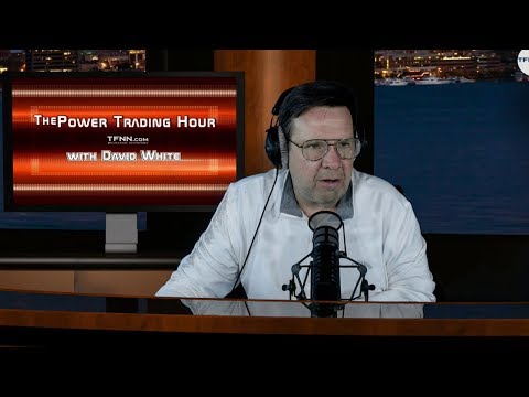 November 28th Power Trading Hour with David White on TFNN - 2018