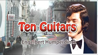 Ten Guitars by Engelbert Humperdinck (Lyrics)