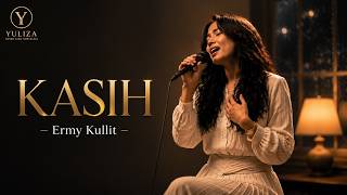 Download lagu KASIH – Ermy Kullit | Ketika Kenangan Kembali Bernyanyi | YULIZA mp3